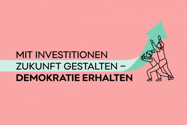 Gemeinsam drücken Menschen einen Pfeil nach oben: Mit Invesititionen Zukunft gestalten – Demokratie erhalten